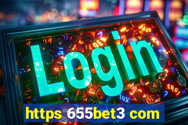 https 655bet3 com